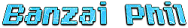 Banzai-Phil.png