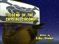 LegendoftheCrystalCoconutTitleCard.png
