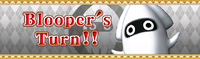 Blooper's Turn!! Panel.png